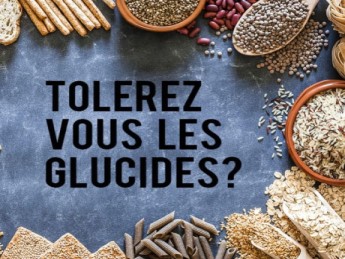 Comprendre votre tolérance ou intolérance aux glucides