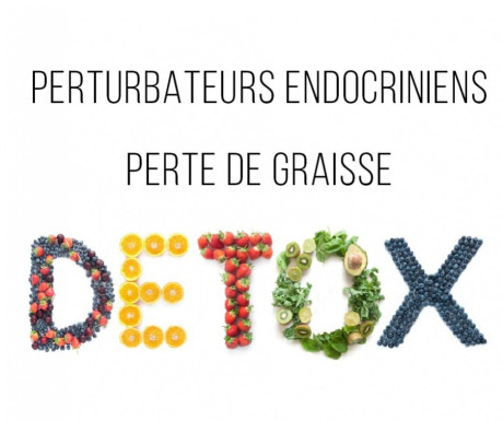 Perturbateurs Endocriniens et Cure Detox : comment préserver sa santé